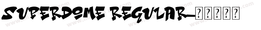 SuperDome Regular字体转换